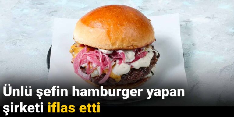 unlu-sefin-hamburger-yapan-sirketi-iflas-etti-OUOETZYZ.jpg