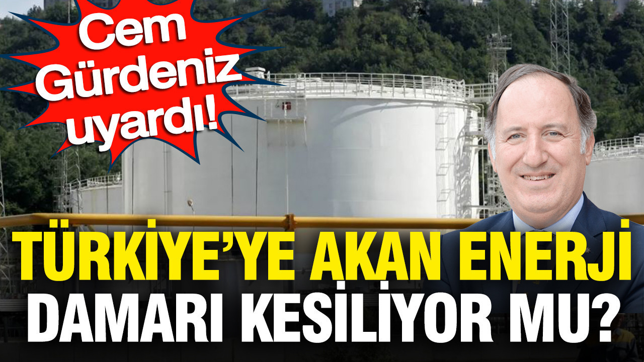 Cem Gürdeniz: Türkiye’nin Enerji Akışında Tehlike Sinyalleri